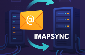 How to Migrate Emails Between Servers (IMAP) Without Losing Messages or Folders Using imapsync