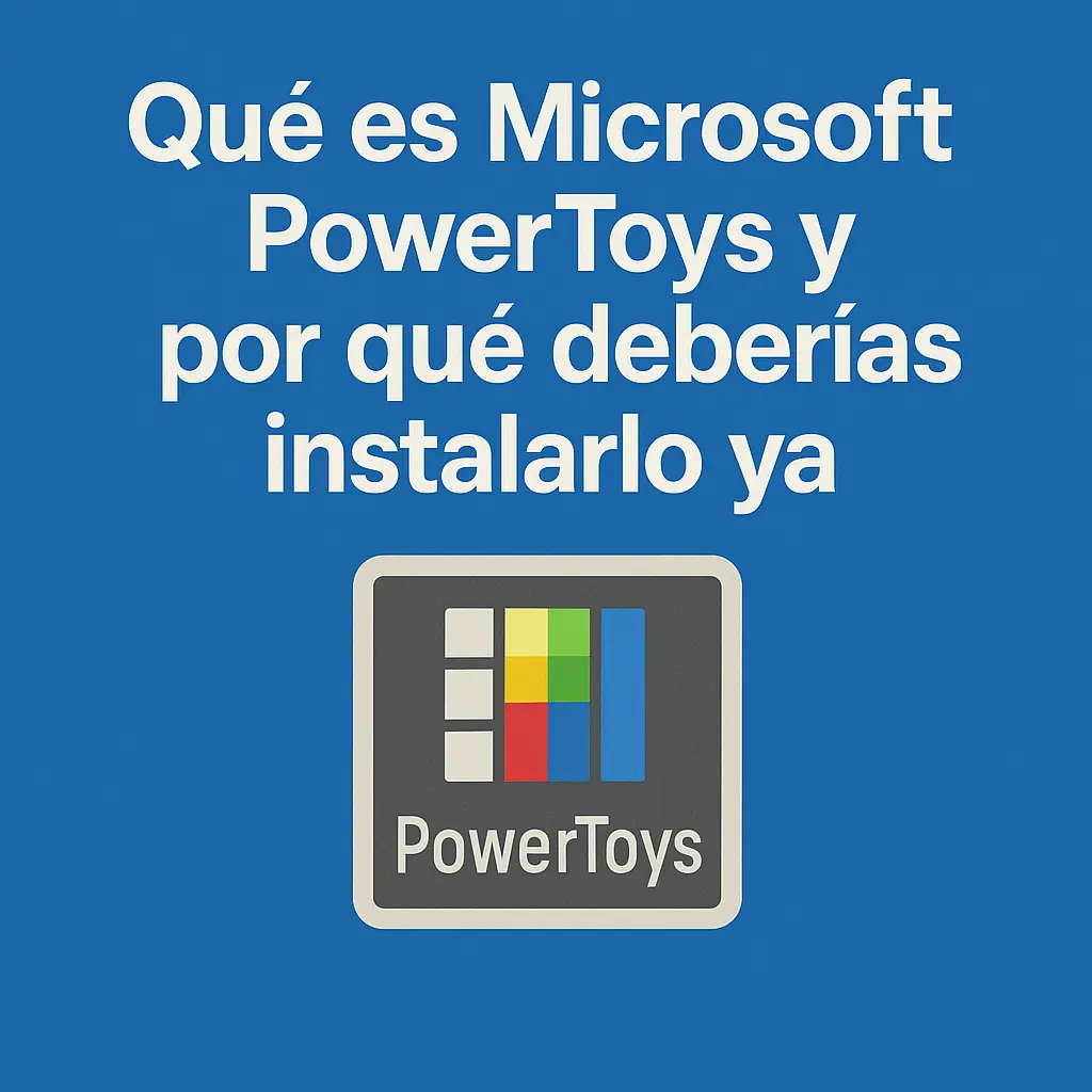 What is Microsoft PowerToys and Why You Should Install It Now